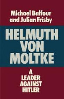 Helmuth von Moltke: A Leader Against Hitler