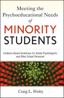 Meeting the Psychoeducational Needs of Minority Students: Evidence-Based Guidelines for School Psychologists and other School Personnel