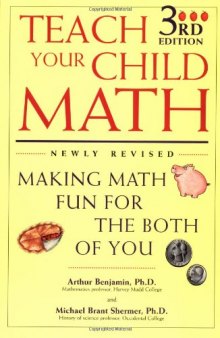 Teach your child math : making math fun for the both of you