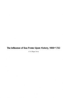 Alfred Thayer Mahan - The Influence Of Sea Power Upon History (1660-1783)