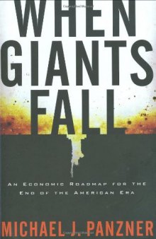 When Giants Fall: An Economic Roadmap for the End of the American Era