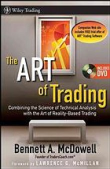 The art of trading : combining the science of technical analysis with the art of reality based trading