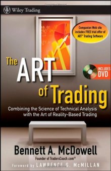 The Art of Trading: Combining the Science of Technical Analysis with the..