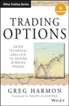 Trading Options: Using Technical Analysis to Design Winning Trades