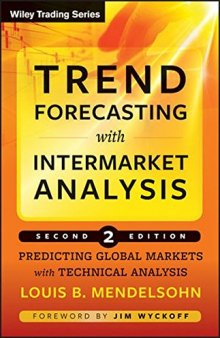 Trend Forecasting with Intermarket Analysis: Predicting Global Markets with Technical Analysis