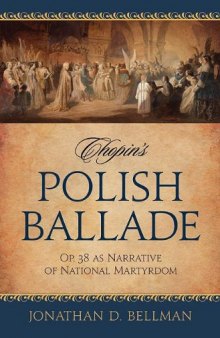 Chopin's Polish Ballade: Op. 38 as Narrative of National Martyrdom