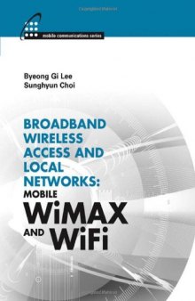 Broadband Wireless Access & Local Networks: Mobile Wimax and Wifi