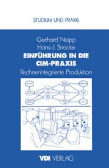 Einführung in die CIM-Praxis: Rechnerintegrierte Produktion