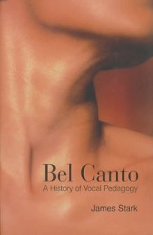 Bel Canto: A History of Vocal Pedagogy