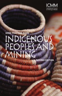 Indigenous Peoples and Mining Good Practice Guide, 2nd Edition
