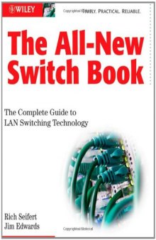 The All-New Switch Book: The Complete Guide to LAN Switching Technology (Second Edition)