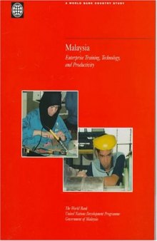 Malaysia: Enterprise Training, Technology, and Productivity (World Bank Studies)