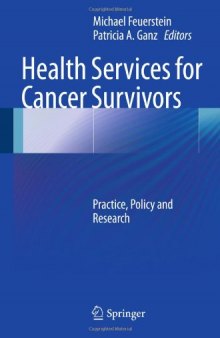 Health Services for Cancer Survivors: Practice, Policy and Research    