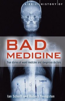 A Brief History of Bad Medicine