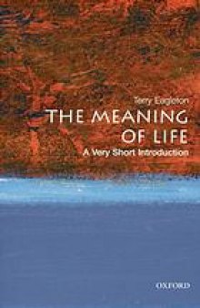 The meaning of life : a very short introduction