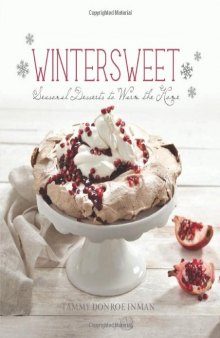 Wintersweet: Seasonal Desserts to Warm the Home