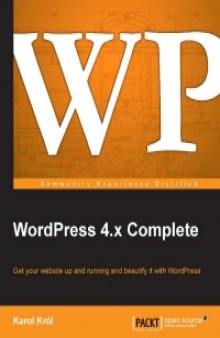 WordPress 4.x Complete: Get your website up and running and beautify it with WordPress