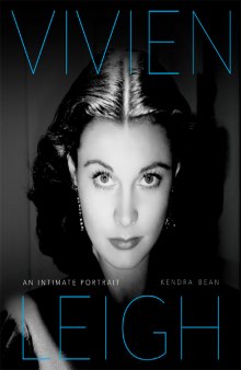Vivien Leigh: an intimate portrait