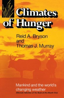 Climates of hunger : mankind and the world's changing weather