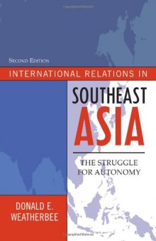 International Relations in Southeast Asia: The Struggle for Autonomy