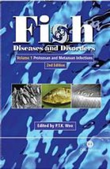 Fish diseases and disorders Vol 1