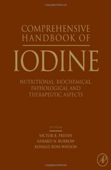 Comprehensive Handbook of Iodine: Nutritional, Biochemical, Pathological and Therapeutic Aspects, 1st Edition