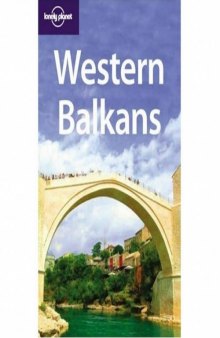 Lonely Planet Western Balkans – Путеводитель по западно-балканским странам Lonely Planet 
