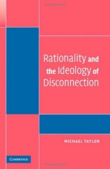 Rationality and the Ideology of Disconnection