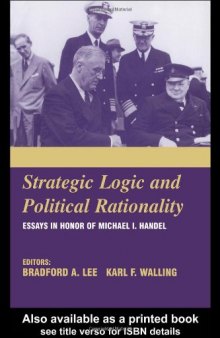 Strategic Logic and Political Rationality: Essays in Honor of Michael I. Handel