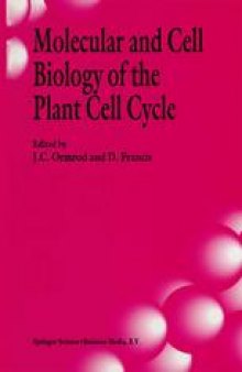 Molecular and Cell Biology of the Plant Cell Cycle: Proceedings of a meeting held at Lancaster University, 9–10th April, 1992