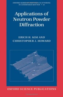 Applications of Neutron Powder Diffraction (Oxford Series on Neutron Scattering in Condensed Matter)