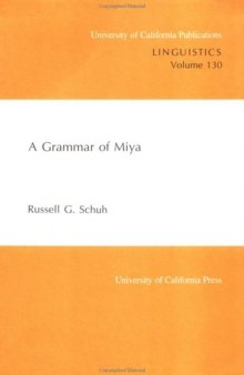 A Grammar of Miya (University of California Publications in Linguistics)