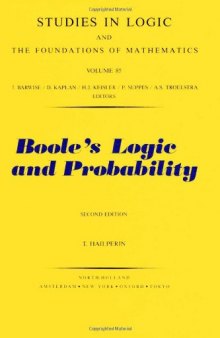 Boole's Logic and Probability: Critical Exposition from the Standpoint of Contemporary Algebra, Logic and Probability Theory