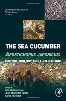 The sea cucumber Apostichopus japonicus : history, biology and aquaculture
