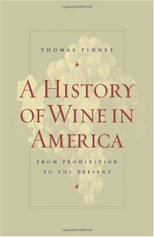 A History of Wine in America: From Prohibition to the Present