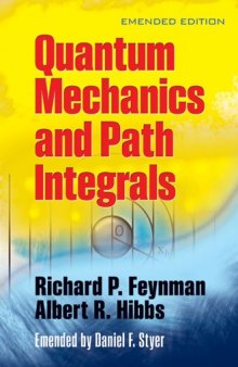 Quantum Mechanics and Path Integrals: Emended Edition (Dover Books on Physics)