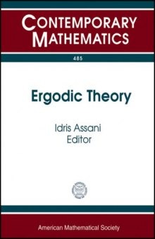 Ergodic Theory: Probability and Ergodic Theory Workshops February 15-18, 2007 February 14-17, 2008 University of North Carolina, Chapel Hill