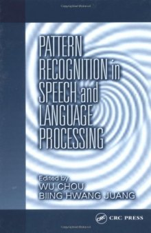 Pattern Recognition in Speech and Language Processing (Electrical Engineering & Applied Signal Processing Series)