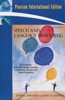 Speech and language processing : an introduction to natural language processing, computational linguistics, and speech recognition