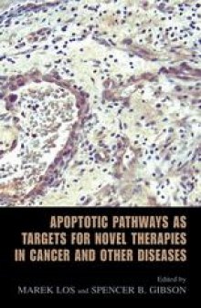 Apoptotic Pathways as Targets for Novel Therapies in Cancer and Other Diseases