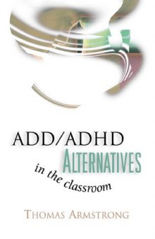 ADD ADHD Alternatives in the Classroom