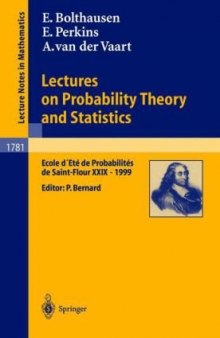 Lectures on Probability Theory and Statistics. Ecole d'Ete de Probabilites de Saint-Flour XXIX, 1999