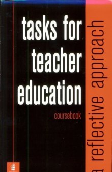 Tasks for teacher education: a reflective approach : coursebook