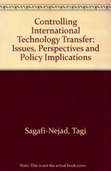 Controlling International Technology Transfer. Issues, Perspectives, and Policy Implications