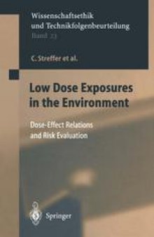 Low Dose Exposures in the Environment: Dose-Effect Relations and Risk Evaluation