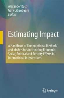 Estimating Impact: A Handbook of Computational Methods and Models for Anticipating Economic, Social, Political and Security Effects in International Interventions
