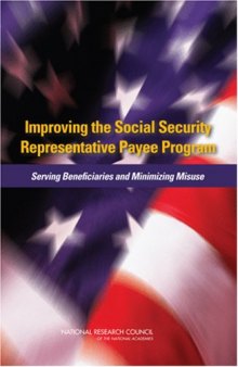 Improving the Social Security Representative Payee Program: Serving Beneficiaries and Minimizing Misuse