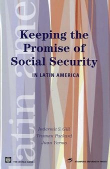 Keeping the Promise of Social Security in Latin America (Latin American Development Forum)