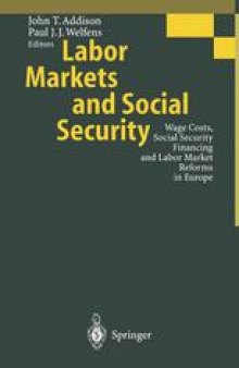 Labor Markets and Social Security: Wage Costs, Social Security Financing and Labor Market Reforms in Europe