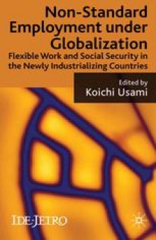 Non-Standard Employment under Globalization: Flexible Work and Social Security in the Newly Industrializing Countries